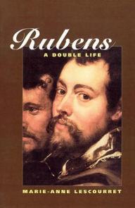 Rubens: A Double Life Marie-Anne Lescourret Author