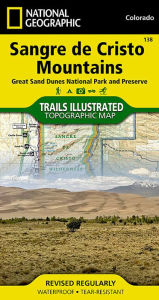 Sangre de Cristo Mountains [Great Sand Dunes National Park and Preserve] National Geographic Maps Author