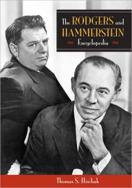 Rodgers and Hammerstein Encyclopedia Thomas S. Hischak Author