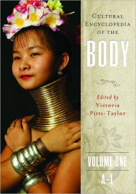 Cultural Encyclopedia of the Body (Volumes 1-2) Victoria Pitts-Taylor Author