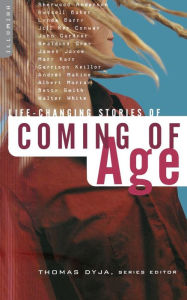 Life-Changing Stories of Coming of Age Thomas Dyja Editor