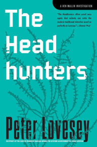 The Headhunters (Inspector Mallin Series #2) Peter Lovesey Author