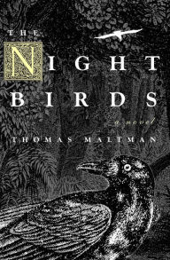 The Night Birds: A Novel Thomas Maltman Author