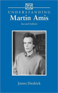 Understanding Martin Amis by James Diedrick Paperback | Indigo Chapters