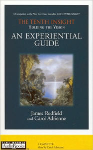 The Tenth Insight - Holding the Vision: An Experiential Guide - James Redfield