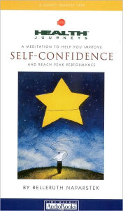 A Meditation to Help You Improve Self Confidence - Belleruth Naparstek