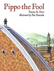 Pippo the Fool Tracey E. Fern Author