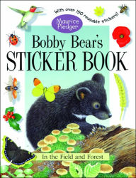 Bobby Bear's Sticker Book: In the Field and Forest - Maurice Pledger
