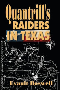 Quantrill's Raiders in Texas Evault Boswell Author