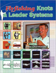 Flyfishing Knots & Leader Systems - Dave Chermanski