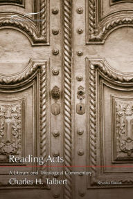 Reading Acts: A Literary and Theological Commentary on the Acts of the Apostles