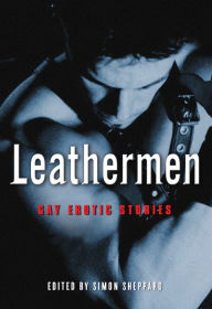 Leathermen: Gay Erotic Stories - Simon Sheppard