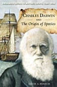 Charles Darwin and The Origin of Species (Greenwood Guides to Historic Events, 1500-1900) - Keith A. Francis