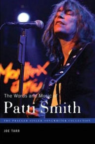 Words and Music of Patti Smith Joe Tarr Author