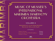 Music of Musser's International Marimba Symphony Orchestra Clair Omar Musser Author