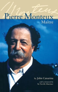 Pierre Monteux, Maitre John Canarina Author