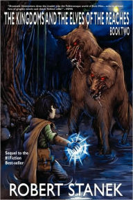 The Kingdoms and the Elves of the Reaches 2: Keeper Martin's Tales Book 2 Robert Stanek Author