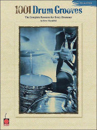 1001 Drum Grooves: The Complete Resource for Every Drummer Steve Mansfield Composer