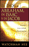 El Dios de Abraham, de Isaac y de Jacob - Watchman Nee