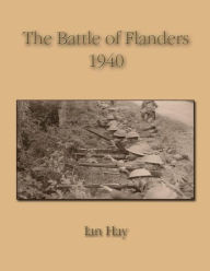 The Battle of Flanders 1940 - Ian Hay