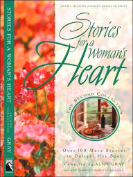 Stories for a Woman's Heart: The Second Collection: Over 100 More Stories to Delight Her Soul
