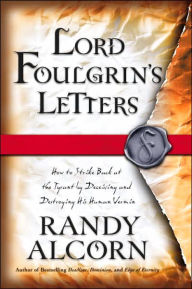 Lord Foulgrin's Letters Randy Alcorn Author
