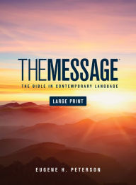 The Message Large Print (Hardcover) Eugene H. Peterson Translator
