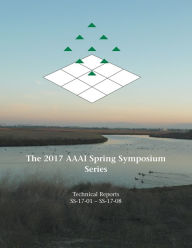 The 2017 AAAI Spring Symposium Series Gita Sukthankar Editor