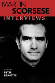Martin Scorsese: Interviews Peter Brunette Editor