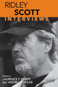 Ridley Scott: Interviews Laurence F. Knapp Editor
