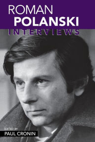 Roman Polanski: Interviews Paul Cronin Editor