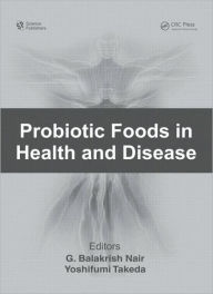 Probiotic Foods in Health and Disease - G. B. Nair