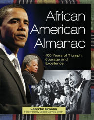 African American Almanac: 400 Years of Triumph, Courage and Excellence Lean'tin Bracks Ph.D. Author