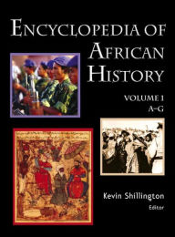 Encyclopedia of African History 3-Volume Set Kevin Shillington Editor