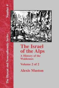Israel Of The Alps - Vol. 2 Alexis Muston Author