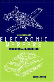Introduction To Electronic Warfare Modeling And Simulation David L. Adamy Author