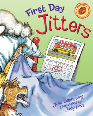 First Day Jitters Julie Danneberg Author