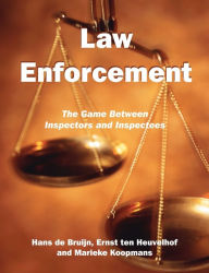 Law Enforcement: The Game Between Inspectors and Inspectees Hans De Bruijn Author