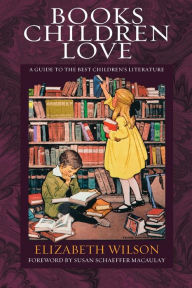 Books Children Love Elizabeth Laraway Wilson Author