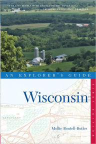 Explorer's Guide Wisconsin - Mollie Boutell-Butler