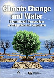 Climate Change and Water: International Prespectives on Mitigation and Adaptation - Joel Smith