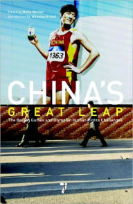 China's Great Leap: The Beijing Games and Olympian Human Rights Minky Worden Editor