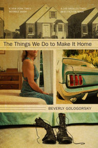 Things We Do To Make It Home - Beverly Gologorsky