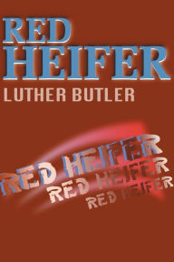 Red Heifer Luther Butler Author