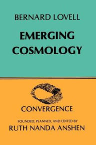 Emerging Cosmology Bernard Sir Lovell Author