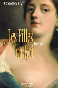 Les Filles Du Roi Colette Piat Author
