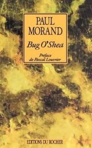 Bug O'Shea Paul Morand Author