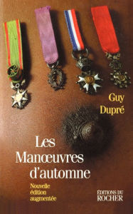 Les Manoeuvres D'automne Guy Dupre Author