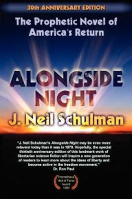 Alongside Night J Neil Schulman Author