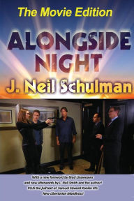 Alongside Night -- The Movie Edition J. Neil Schulman Author